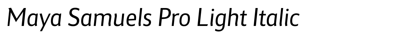 Maya Samuels Pro Light Italic